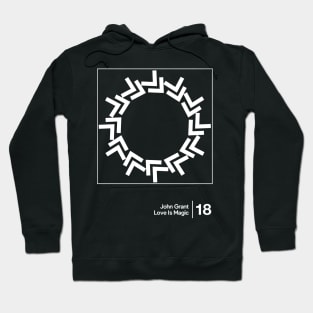 John Grant - Love Is Magic / Minimalist Style Graphic Artwork Design Hoodie